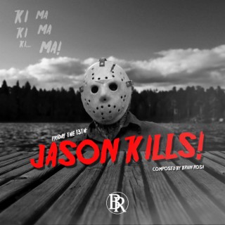 JASON KILLS!