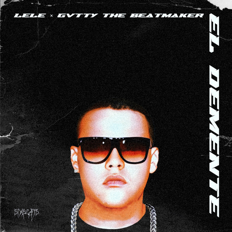 El Demente ft. Gvtty The BeatMaker | Boomplay Music