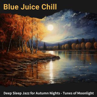 Deep Sleep Jazz for Autumn Nights-Tunes of Moonlight