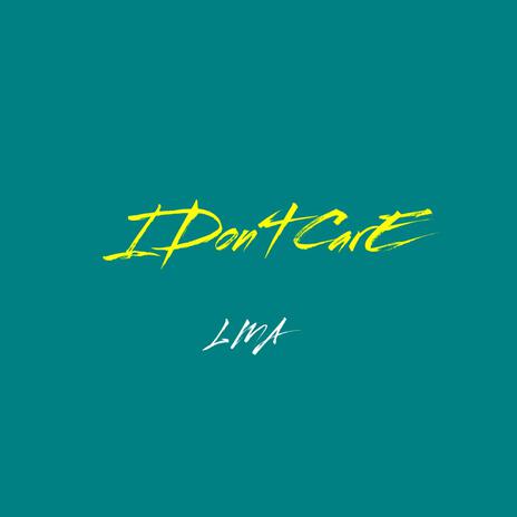 I Don´t Care | Boomplay Music