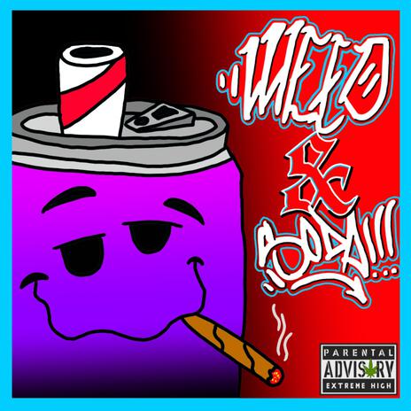 Weed & Soda | Boomplay Music