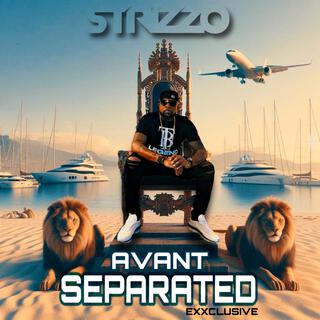 Separated (Strizzo Exxclusive)