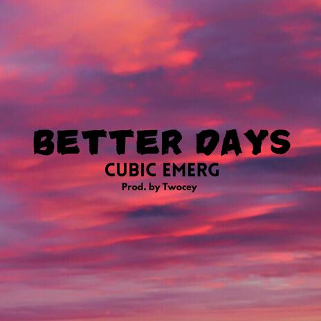 Better Days | Boomplay Music