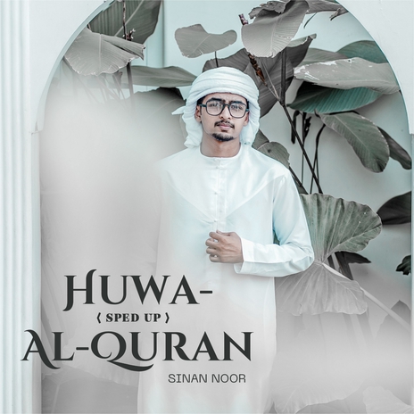 Nasheed - Huwa Al'Quran (Sped Up) ft. Rabiul Rhmn | Boomplay Music