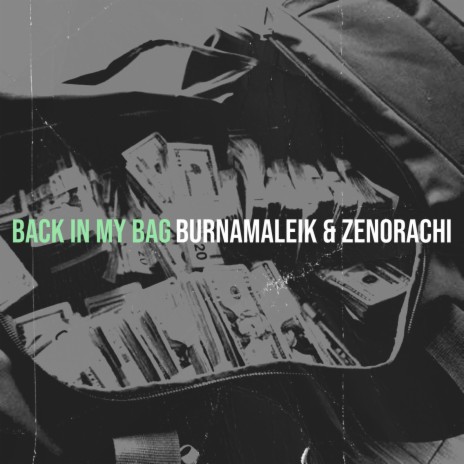 Back in My Bag ft. Zenorachi | Boomplay Music