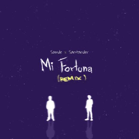 Mi Fortuna (Remix) ft. SANTANDER | Boomplay Music