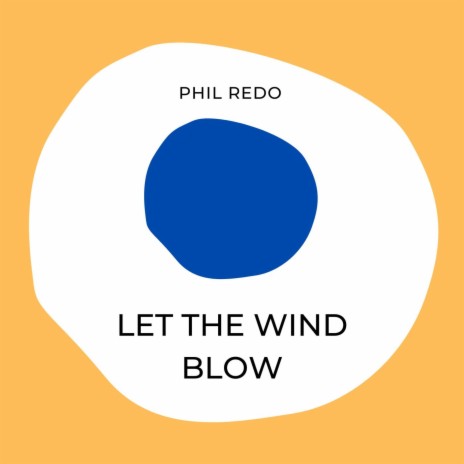 Let The Wind Blow