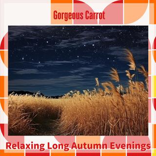 Relaxing Long Autumn Evenings