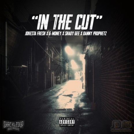 In The Cut ft. G-Money, Shady Gee & Danny Prophetz