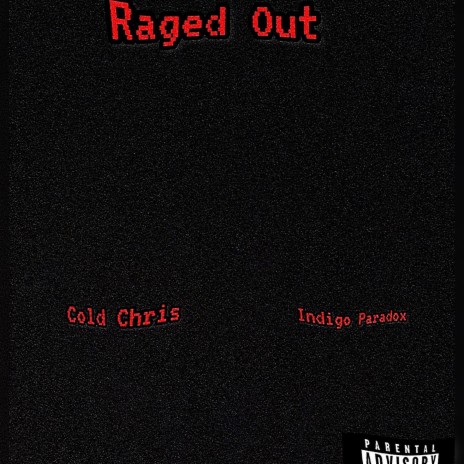 Raged Out ft. Indigo Paradox | Boomplay Music