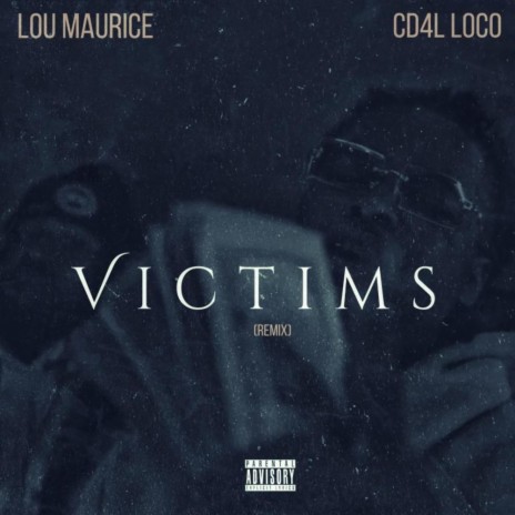 Victims (Remix) ft. Lou’ Maurice | Boomplay Music