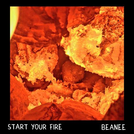 Start your Fire | Boomplay Music