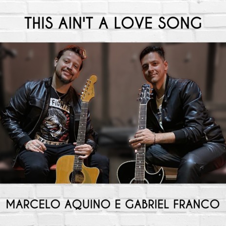 This Ain't a Love Song (Cover) ft. Gabriel Franco | Boomplay Music