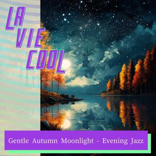 Gentle Autumn Moonlight-Evening Jazz