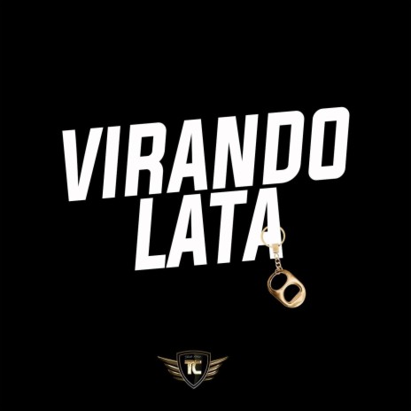 Virando Lata | Boomplay Music