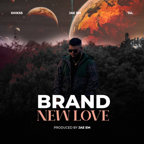 Brand New Love ft. Jae Em & T4L | Boomplay Music