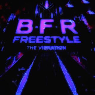 B F R Freestyle (the vibration)