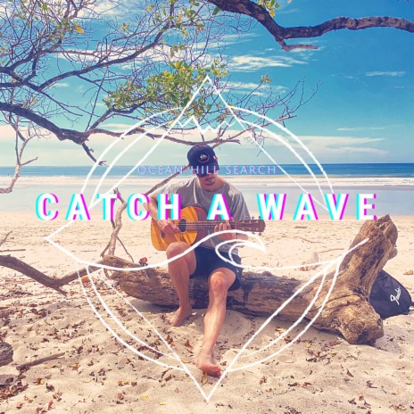 Catch a Wave | Boomplay Music