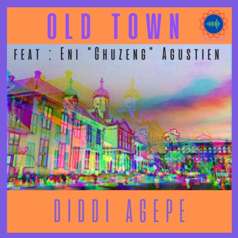 OLD TOWN ft. Eni "Ghuzeng" Agustien