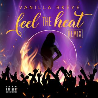 Feel The Heat (Remix)