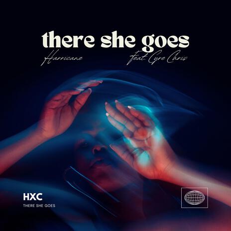 There She Goes ft. CYRE CHRIS | Boomplay Music