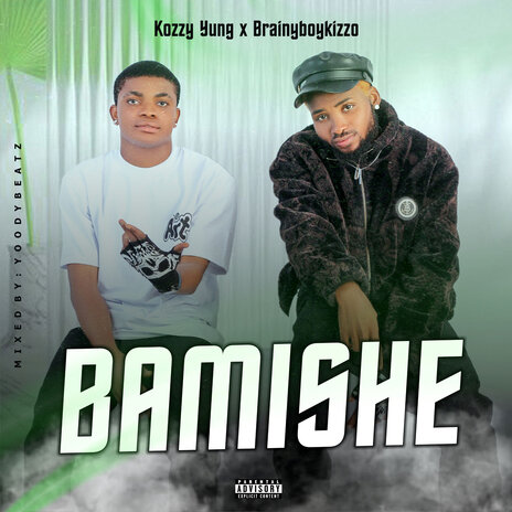 Bamishe ft. Brainyboykizzo | Boomplay Music