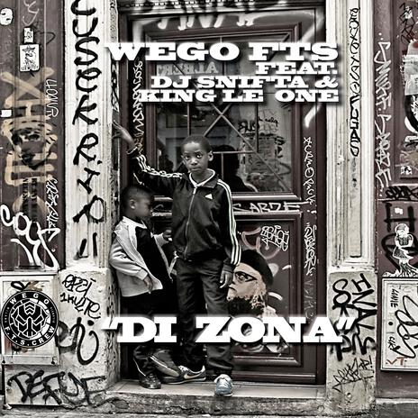 Di Zona ft. King Le One & Dj Snifta | Boomplay Music