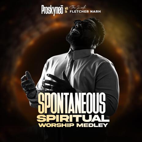 Spontaneous Spiritual Worship Medley | Boomplay Music