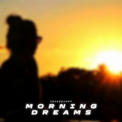 Morning Dreams | Boomplay Music