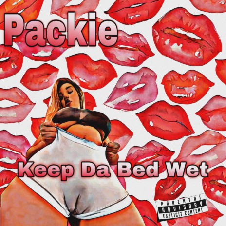 Keep Da Bed Wet | Boomplay Music