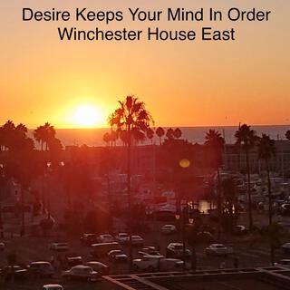 Desire Keeps Your Mind In Order