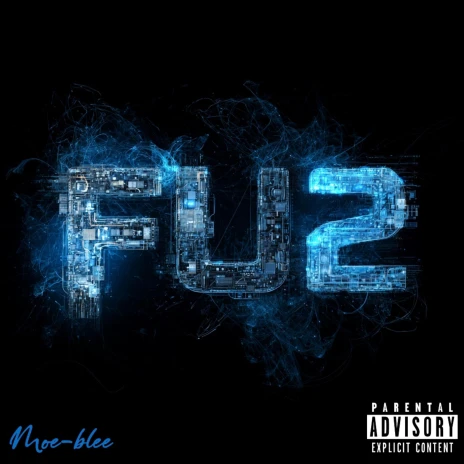 Download Moe-blee album songs: FU2 | Boomplay Music