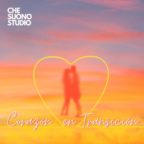 Corazón en Transición | Boomplay Music