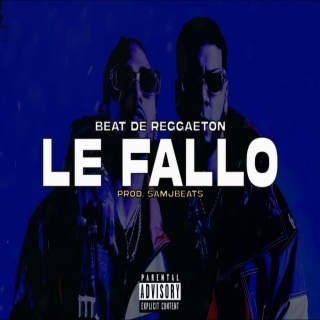 Le Falló (Reggaeton Type Beat)