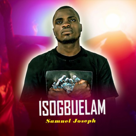 Isogbuelam | Boomplay Music