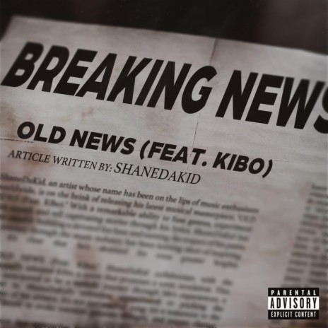 OLD NEWS ft. KIBO | Boomplay Music