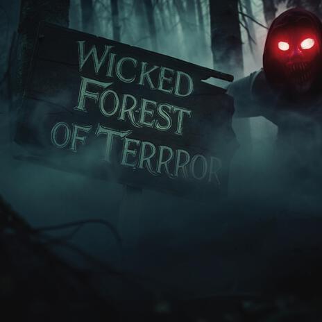 Wicked Forest of Terror (Wickwire Remix) | Boomplay Music