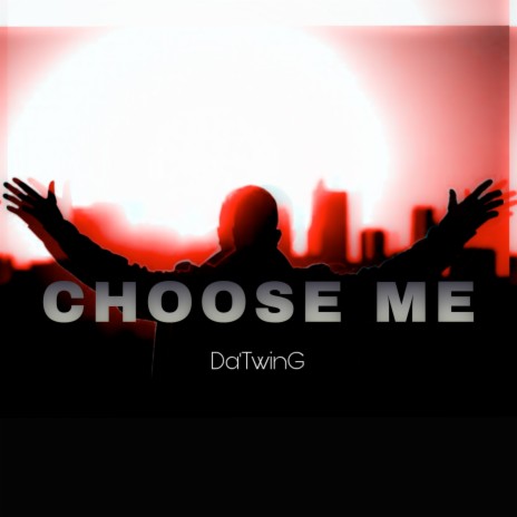 Choose Me | Boomplay Music