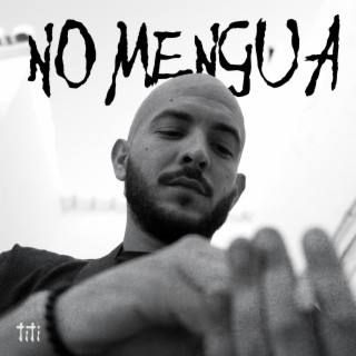 NO MENGUA