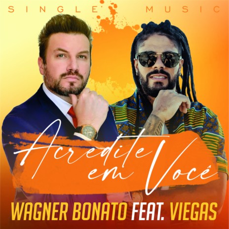 Acredite em Você ft. Viegas | Boomplay Music