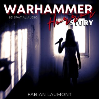 Warhammer Horror Story (8D Spatial Audio)