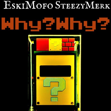 Why?Why? ft. SteezyMerk | Boomplay Music