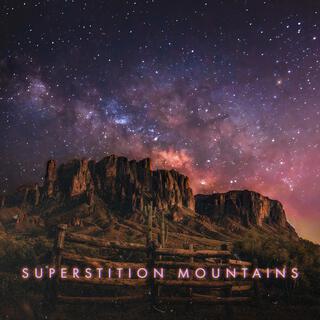 Superstition Mountains ft. Kid Reverie lyrics | Boomplay Music