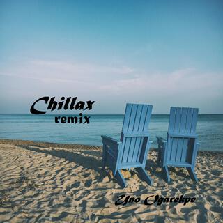 Chillax (remix)