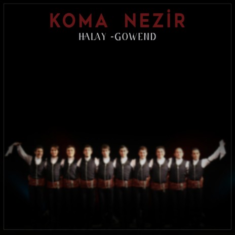 Le Zırave Halay ft. Koma Nezir | Boomplay Music