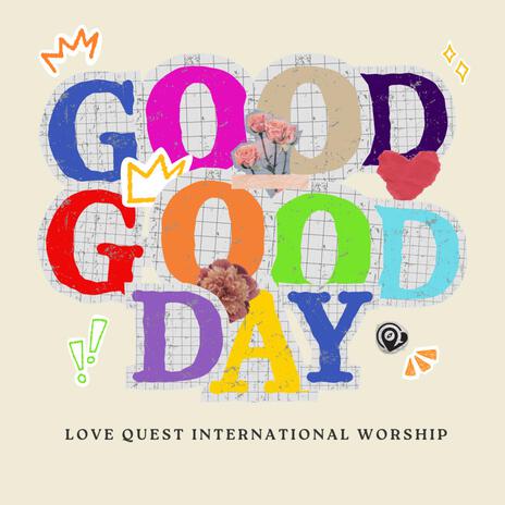 Good Good Day (Live) ft. Troy L. Williams, Grace Rose & Laura Chinengundu | Boomplay Music