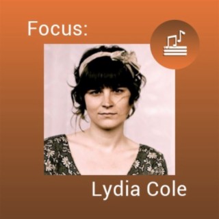 Focus: Lydia Cole