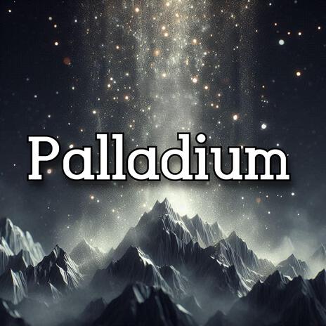 Palladium | Boomplay Music