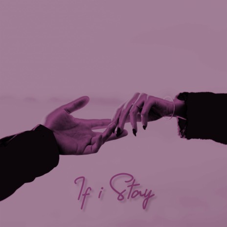 If i Stay | Boomplay Music
