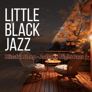 Blissful Sleep-Autumn Night Jazz